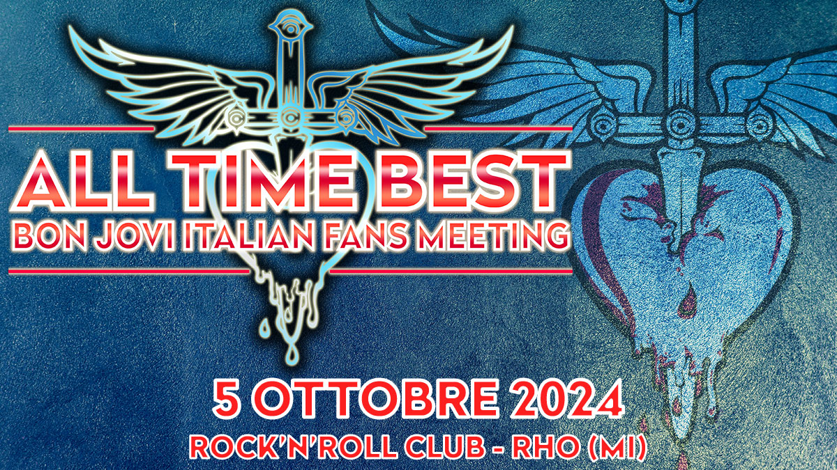 All time best - Bon Jovi Italian Fans Meeting - 5 ottobre 2024 - Rho (MI)